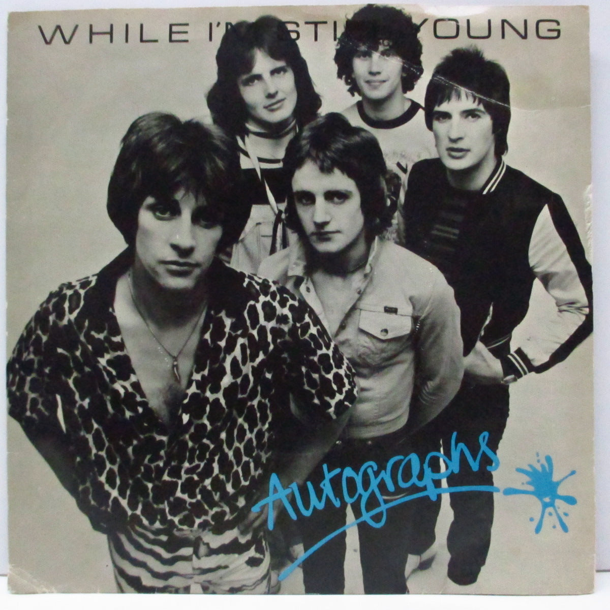 AUTOGRAPHS (オートグラフス) - While I’m Still Young (UK オリジナル 7"/光沢固紙折り返しジャケ) '78年唯一シングル!パワーポップ名作