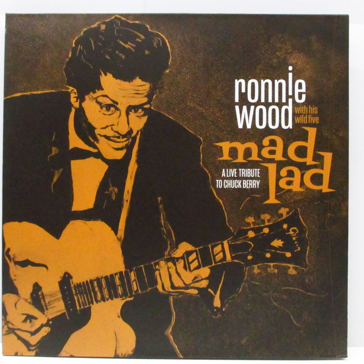 RON WOOD With His Wild Five (ロン・ウッド・ウィズ・ヒズ・ワイルド・ファイヴ) - Mad Lad : A Live Tribute To Chuck Berry (EU オリジナル 180g LP+インナー/光沢見開ジャケ) feat.イメルダ・メイ !