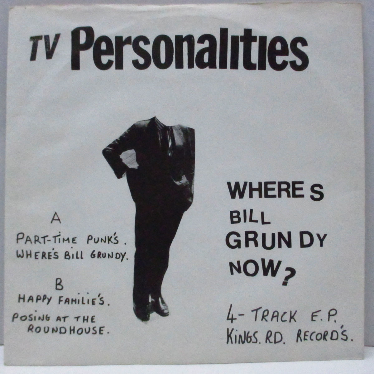 TELEVISION PERSONALITIES (テレヴィジョン・パーソナリティーズ) - Where's Bill Grundy Now? (UK '78 再発「A面のみゴム印有」白ラベ 7"/表に曲目有マット紙折り返し「Headless Man」ジャケ) セカンドEP !