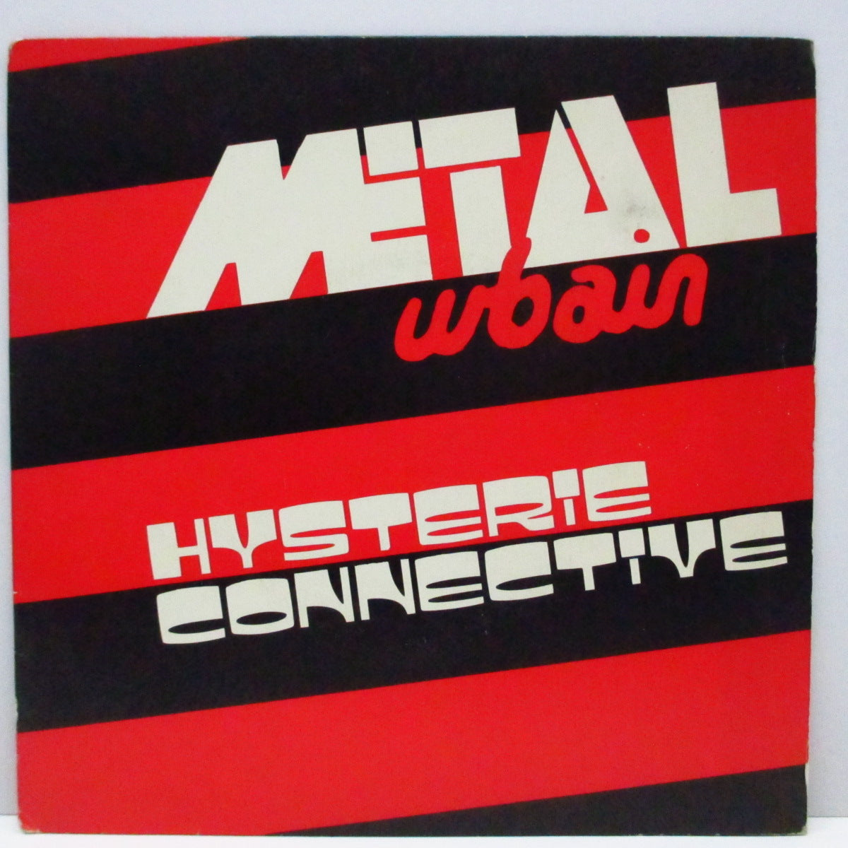 METAL URBAIN (メタル・アーバン) - Hysterie Connective (UK オリジナル 7"+光沢固紙折り返ジャケ)