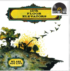 13TH FLOOR ELEVATORS (サーティース・フロア・エレヴェーターズ) - We Are Not Live (EU 「2026 レコードストア・デイ」限定「歓声なしver」再発 LP/New)