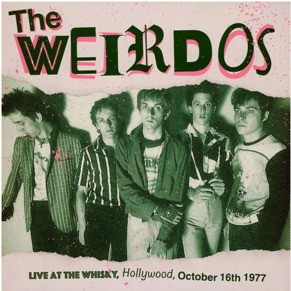 WEIRDOS, THE (ジ・ウィアードズ) - Live At The Whisky, Hollywood, October 16th 1977 (EU 限定再発 LP/ New)