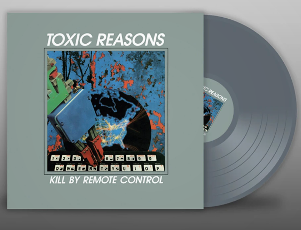 TOXIC REASONS (トキシック・リーズンズ) - Kill By Remote Control (UK 限定再発「グレイヴァイナル」LP/ New)