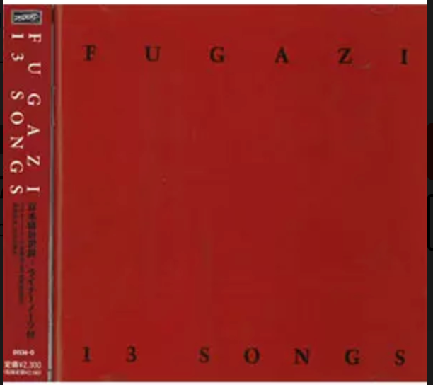 FUGAZI (フガジ) - 13 Songs (Japan 「正規」限定再発 CD+帯・ライナー付き/ New) ライナーノーツ:小玉 憲治 (TIME BOMB) !