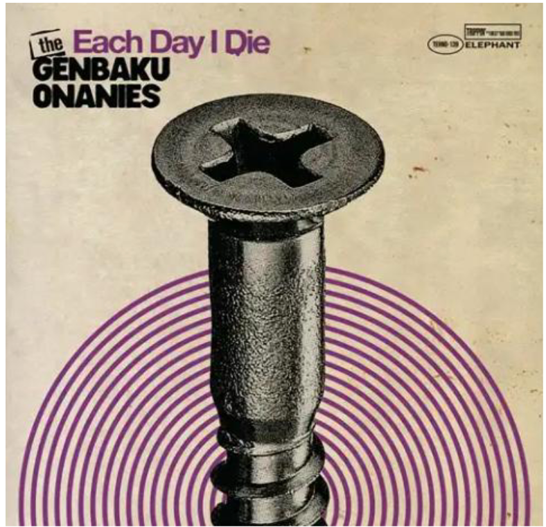 原爆オナニーズ, THE (The Genbaku Onanies) - Each Day I Die (Japan 限定プレス 7"/予約商品) 2026年03月05日発売!