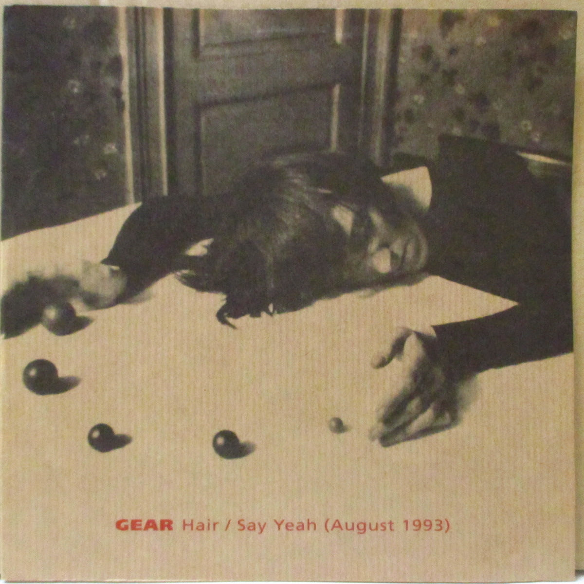 GEAR (ギアー) - Hair (UK オリジナル・赤スタンプ入り白ラベ 7インチ+ざら紙ジャケ, ミニインサート) '93年シングル