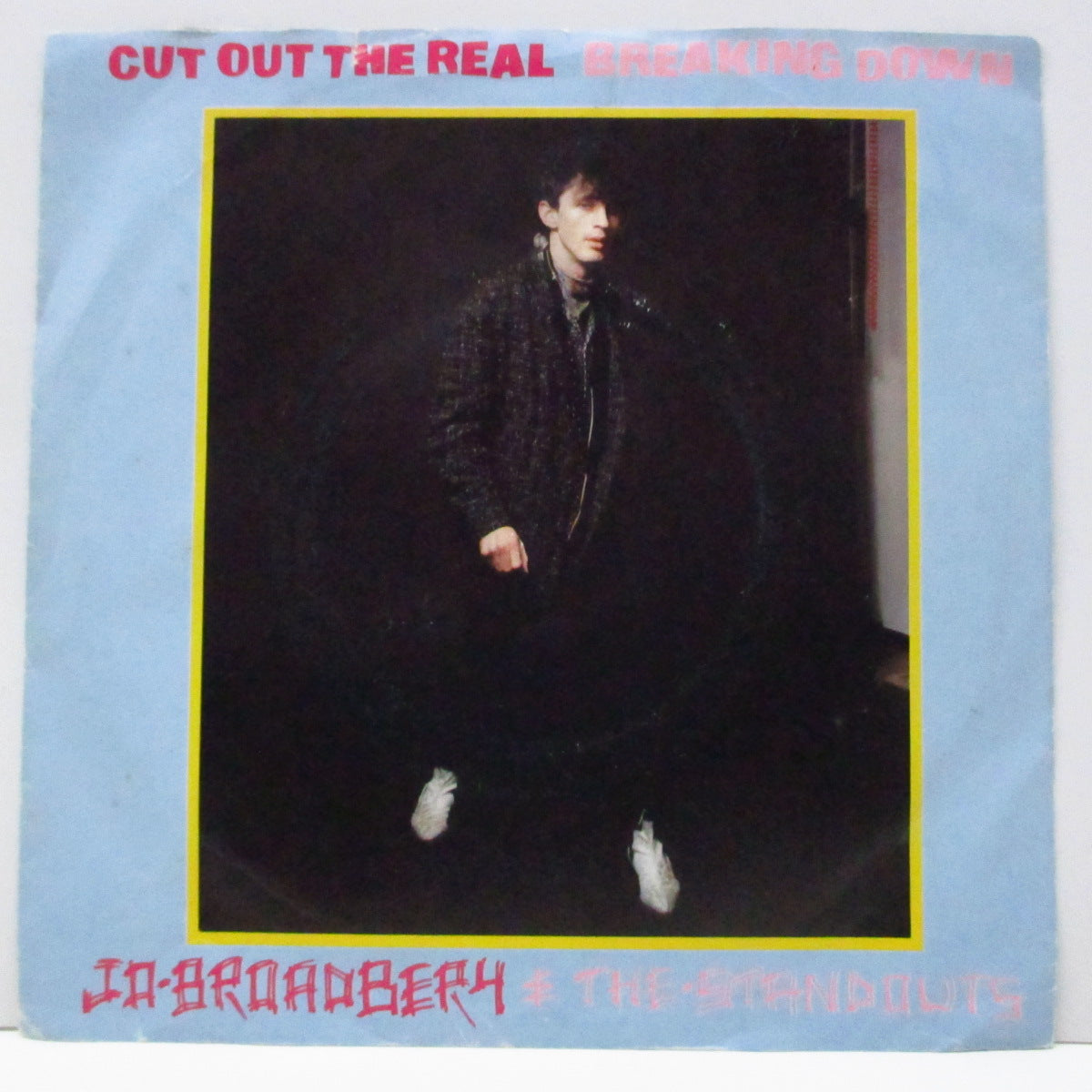 JO BROADBERY & The Standouts (ジョー・ブロードベリー & ザ・スタンドアウト) - Cut Out The Real (UK オリジナル 7"/光沢ジャケ)