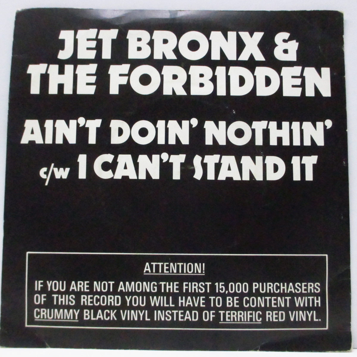 JET BRONX & THE FORBIDDEN (ジェット・ブロンクス & ザ・フォービドゥン) - Ain't Doin' Nothin' / I Can't Stand It (UK 限定「レッドヴァイナル」7"/光沢固紙折り返しジャケ) '77年ファースト!
