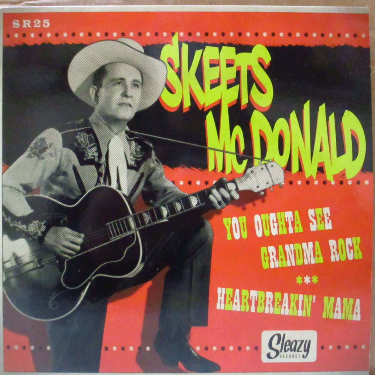 SKEETS McDONALD (スキーツ・マクドナルド) - You Oughta See Grandma Rock (スペイン '11 限定再発ジャケ付き7インチ)両面パンチの効いたロカビリー名曲!