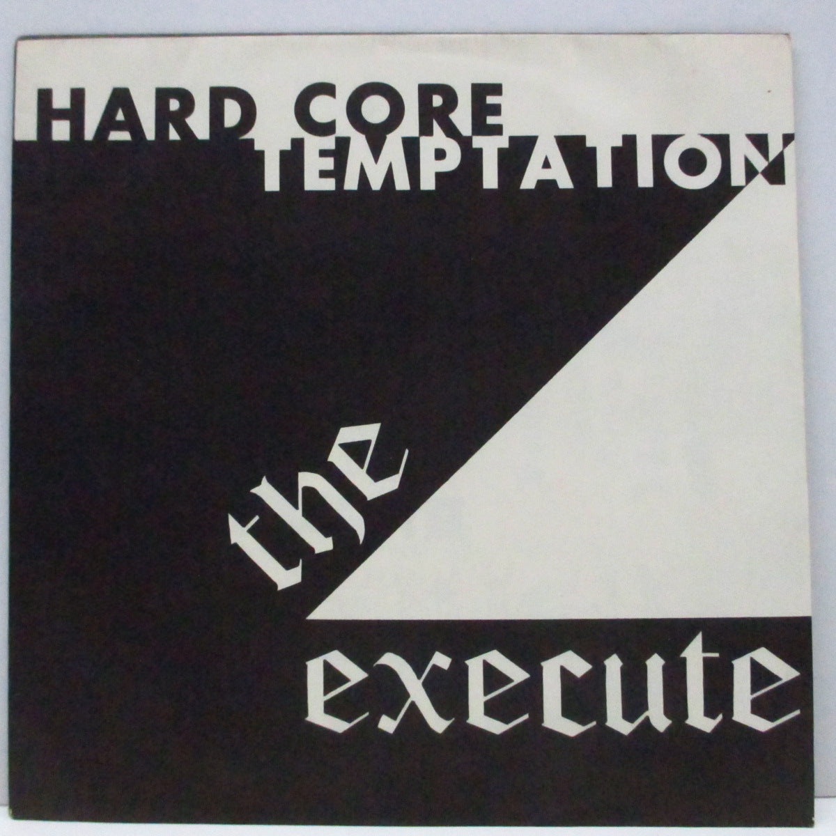EXECUTE, THE (ジ・エクスキュート) - Hard Core Temptation (Japan 「500枚限定」オリジナル 7"+マットソフト紙折り返しジャケ付) '83年セカンド EP !