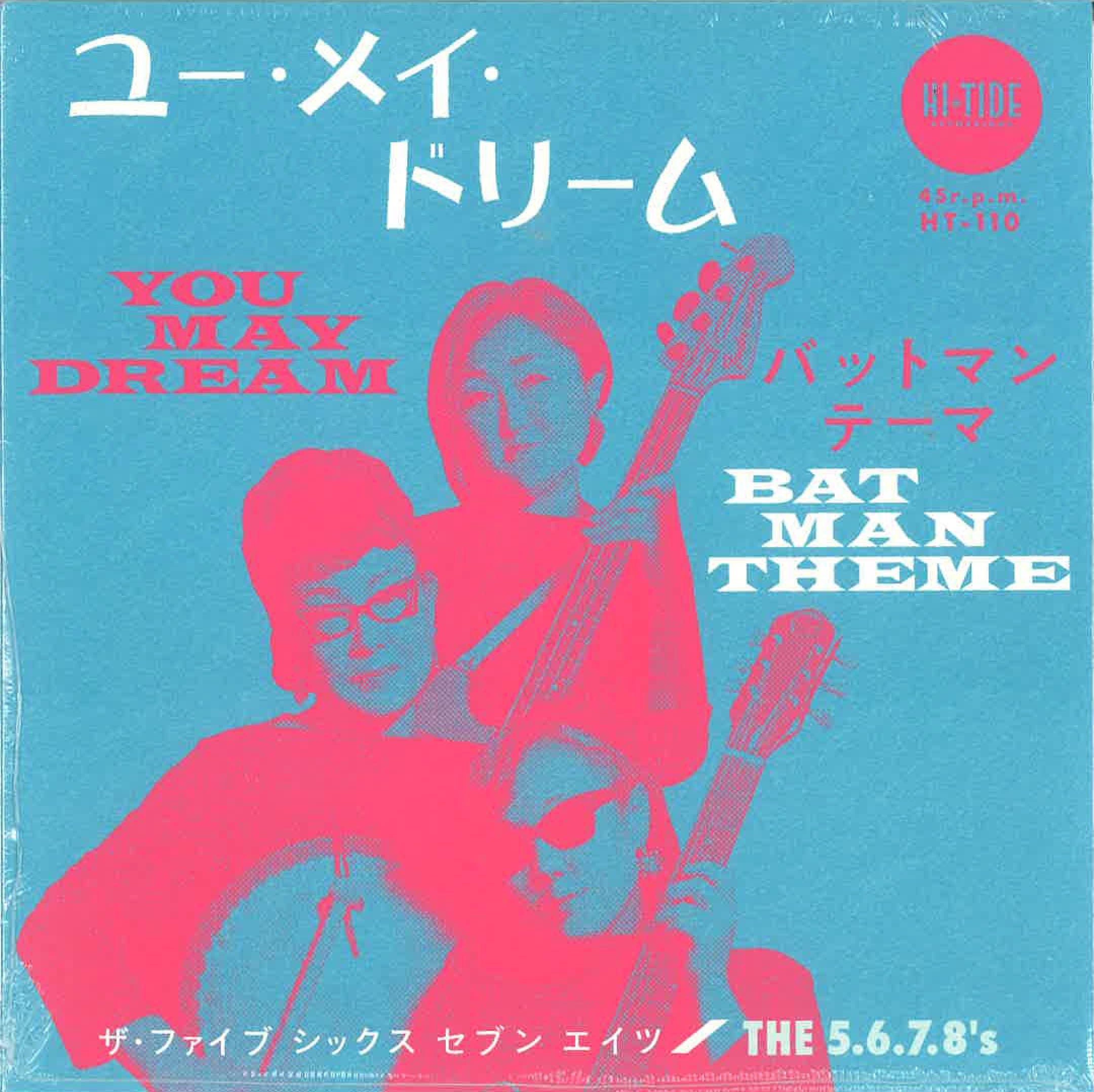 5.6.7.8’S (ザ・ファイブ・シックス・セブン・エイツ) - You May Dream (ユー・メイ・ドリーム)/ Batman Theme (バットマンテーマ)(US 限定 ジャケ付き 7インチ/New) シナロケ名曲カヴァ!再入荷、残少!