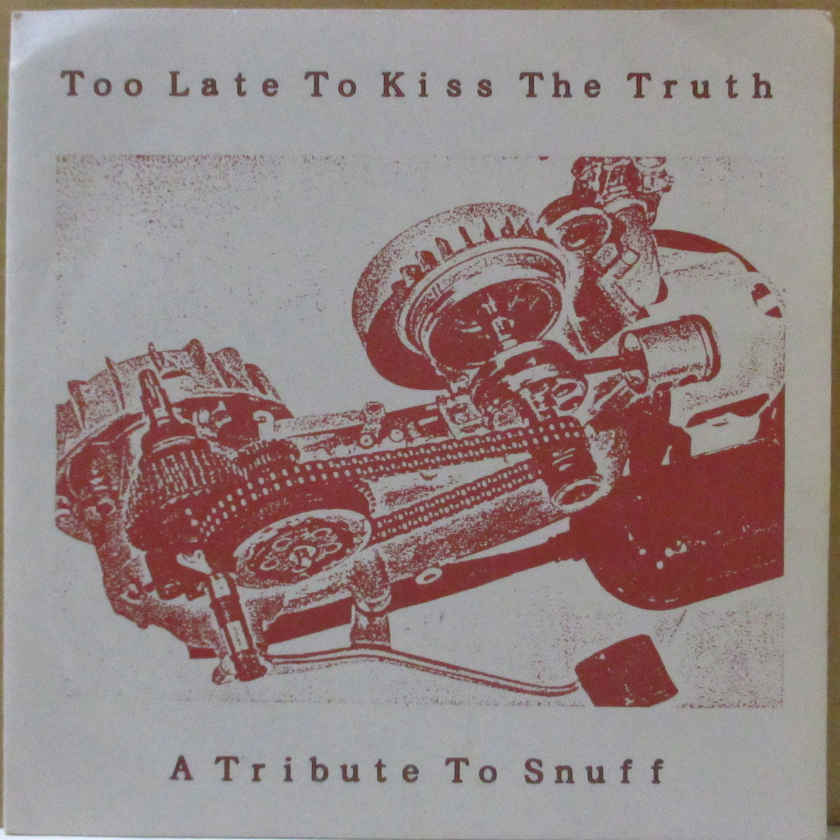 V.A. (スナッフ・トリビュートコンピ第一弾) - Too Late To Kiss The Truth...A Tribute To Snuff (Japan '93 オリジナル4曲入り 7インチ+インサート/マット固紙ジャケ)