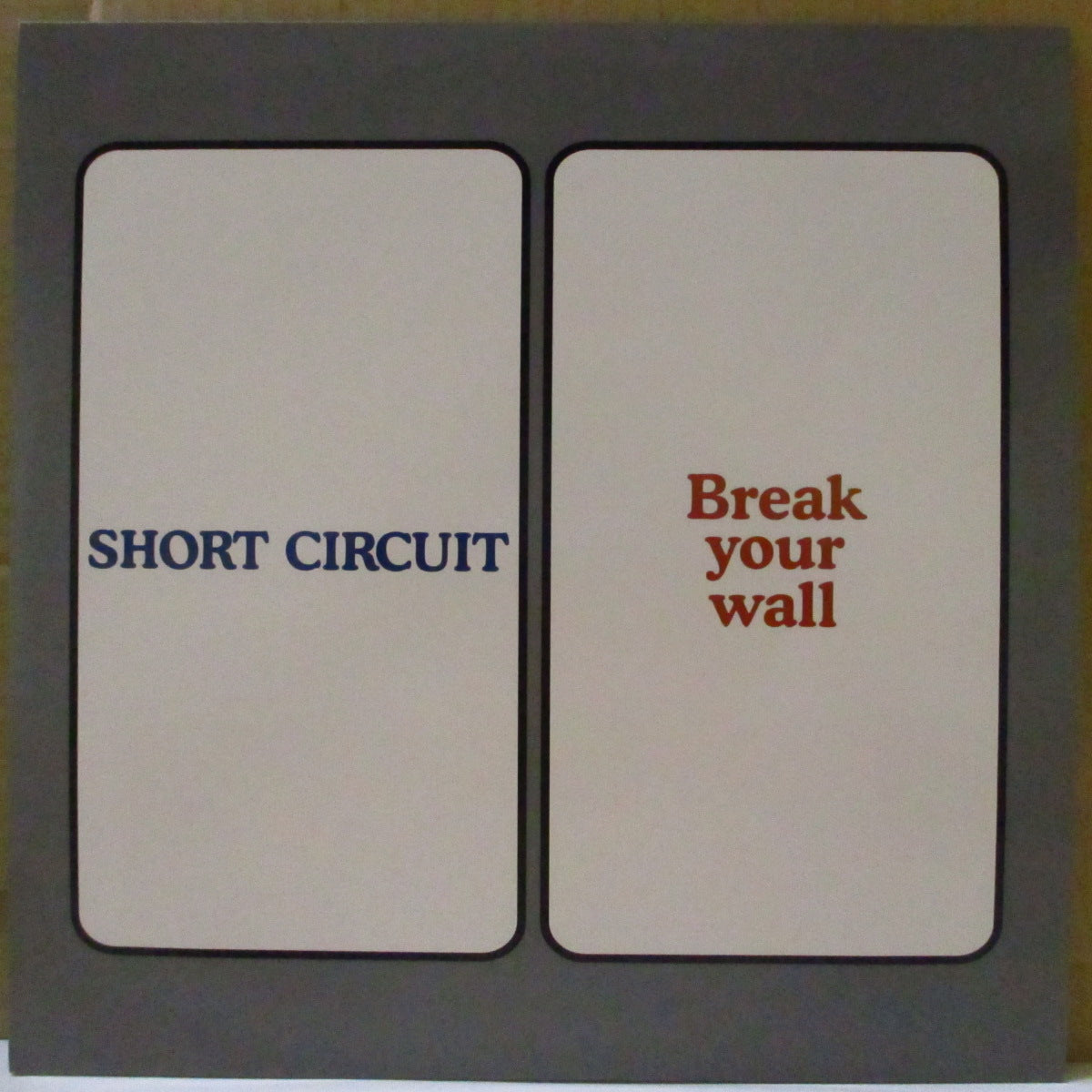 SHORT CIRCUIT (ショート・サーキット) - Break Your Wall (Japan オリジナル6曲入り 10インチ+インサート)