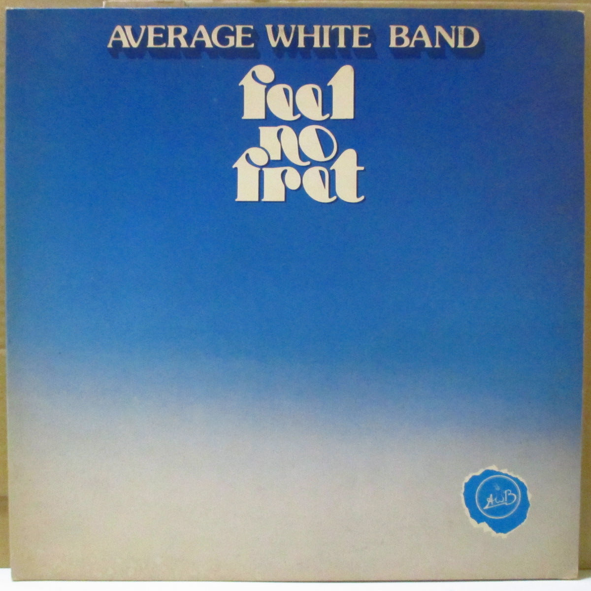 AVERAGE WHITE BAND (アヴェレイジ・ホワイト・バンド) - Feel No Fret (UK '79 初回品番「XL-13063」オリジナル ・ステレオLP/見開きジャケ) 7作目アルバム