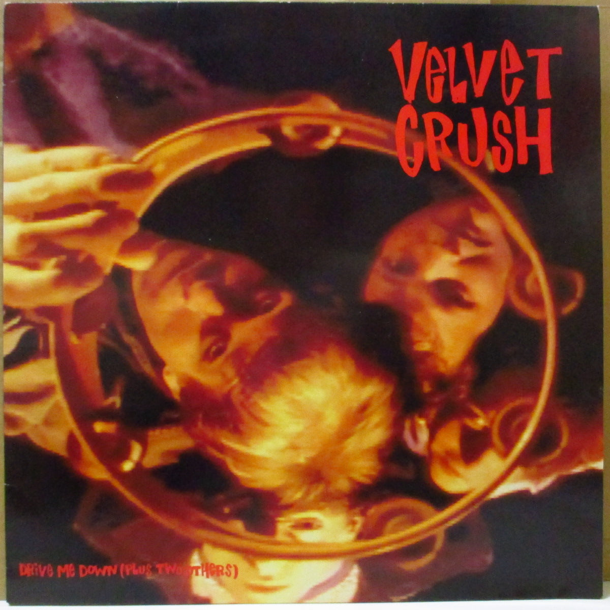 VELVET CRUSH (ヴェルヴェット・クラッシュ) - Drive Me Down +2 (UK オリジナル 12インチ)