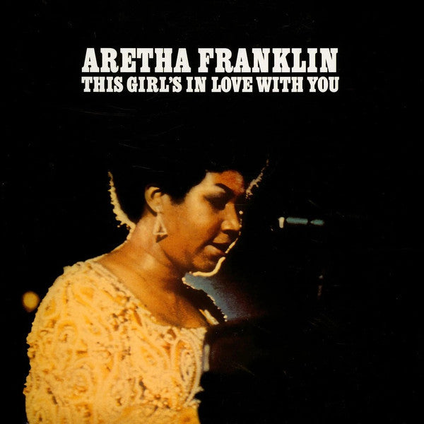 ARETHA FRANKLIN (アレサ・フランクリン) - This Girl's In Love With You (EU 限定復刻ボーナス入り再発180g LP -見開きジャケ/New) '70年名作!