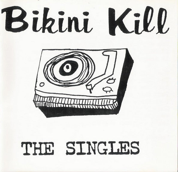 BIKINI KILL (ビキニ・キル) - The Singles (US 正規限定再発 デジパックCD/NEW) '98年コンピレーション