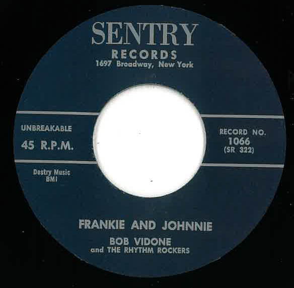 BOB VIDONE & RHYTHM ROCKERS (ボブ・ヴィドーン&リズムロッカーズ) - Untrue / Frankie And Johnnie (US 限定リプロ再発 7インチ/ New) ロックンロール & ストロールの2サイダー!