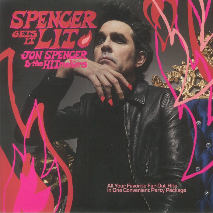 JON SPENCER & THE HITMAKERS (ジョン・スペンサー&ザ・ヒットメイカーズ) - Spencer Gets It Lit (US-EU 限定「クリアヴァイナル」LP/NEW) '22年1stアルバム