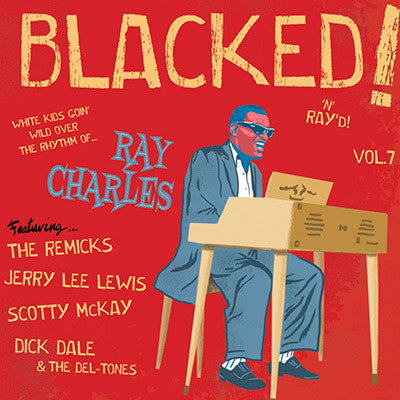 V.A. (スペインSleazy社監修、50's ブラック・ロッカー名曲のカバー集) - Blacked Vol. 7 - Blacked! 'N' Ray'd ! (スペイン限定ジャケ付き4曲入り7インチEP/New)「レイ・チャールズ」編