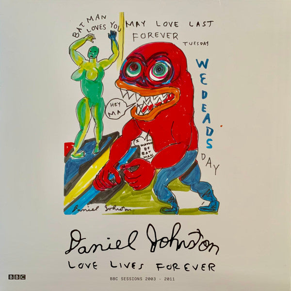 DANIEL JOHNSTON (ダニエル・ジョンストン) - Love Lives Forever - BBC Sessions 2003-2011 (EU 正規500枚限定再発「レッドヴァイナル」 2xLP) BBCセッション・コンピ