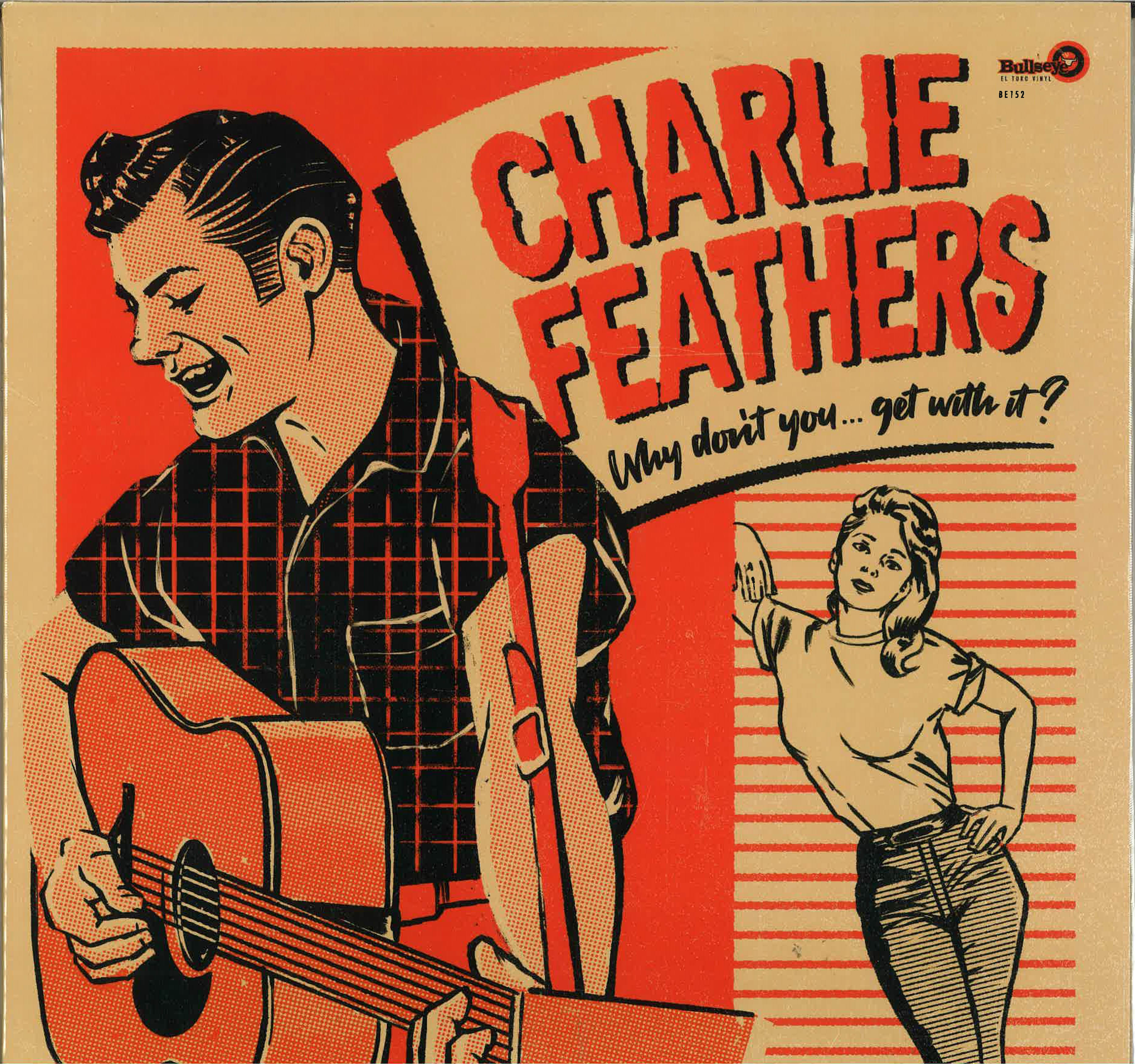 CHARLIE FEATHERS (チャーリー・フェザーズ) - Why Don't You... Get With It (Spain 限定カラーヴァイナル 2xLP/New) '55〜'61年黄金期ベスト(シングル)コンピ!