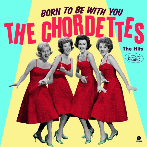 CHORDETTES (コーデッツ) - Born To Be With You - The Hits (EU 限定リリース「ピンク・ヴァイナル」LP/New) ベスト20曲