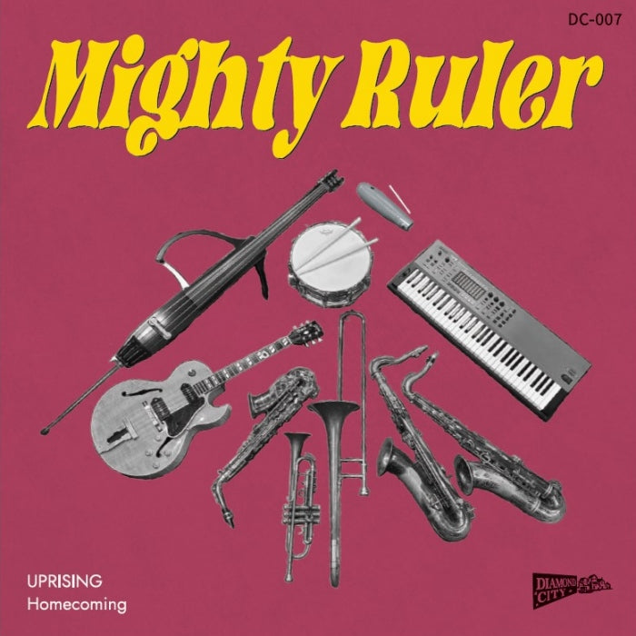 MIGHTY RULER (マイティールーラー) - Uprising /Homecoming (Japan 限定プレス7"/ New)2025年8月8日リリース!