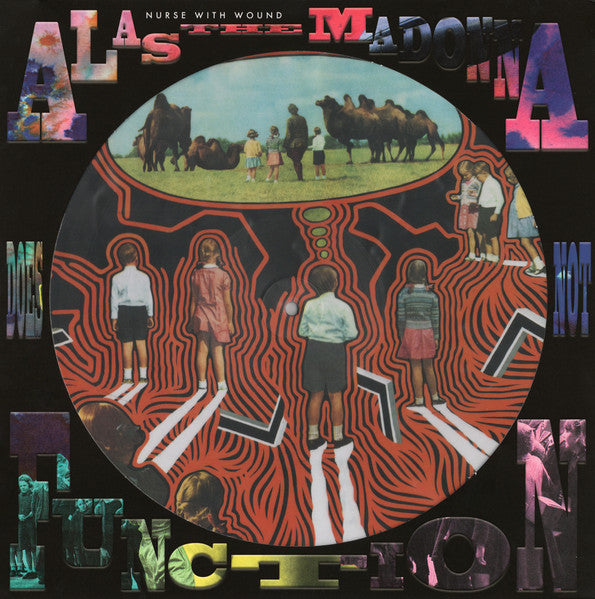 NURSE WITH WOUND (ナース・ウィズ・ウーンド) - Alas The Madonna Does Not Function (UK 限定復刻リマスター再発ピクチャー 12インチ+片面ダイカットジャケ/NEW)