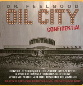 DR.FEELGOOD (ドクター・フィールグッド) - Oil City Confidential