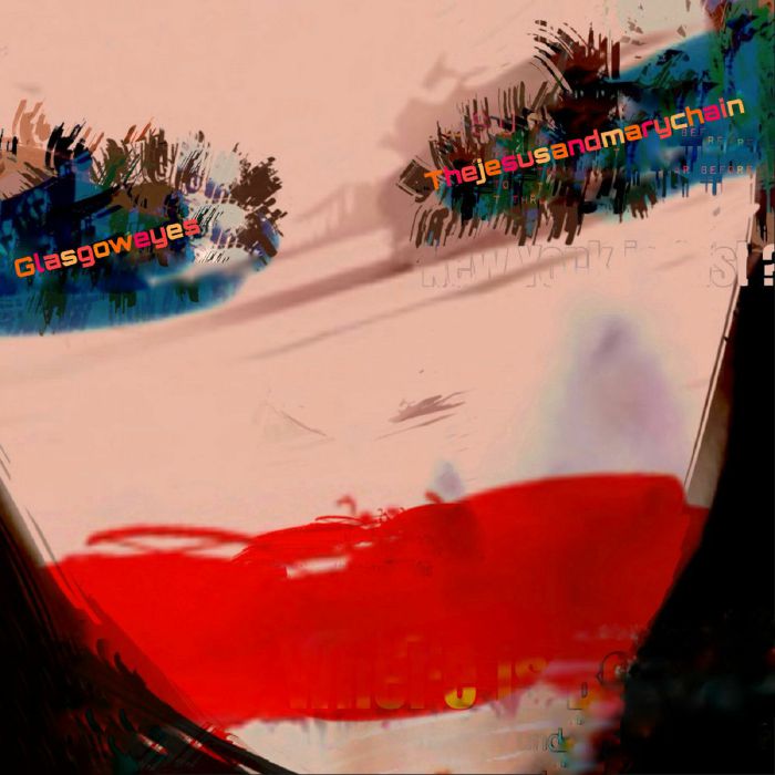 JESUS AND MARY CHAIN, THE (ジーザス・アンド・メリー・チェイン) - Glasgow Eyes (EU 限定180グラム「クリアヴァイナル 」2xLP/NEW)