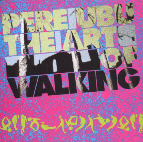 PERE UBU (ペル・ウブ) - The Art Of Walking (EU 正規限定再発 LP/NEW) '80年4thアルバム