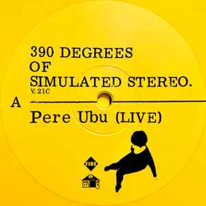 PERE UBU (ペル・ウブ) - 390 Degrees Of Simulated Stereo. Ubu Live: Vol. 1 (UK-EU 正規限定リマスター再発「イエローヴァイナル」 LP/NEW) '81年ライブ・コンピレーション