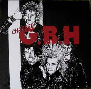 Charged G.B.H (チャージド G.B.H) - G.B.H. Demo 1980 (EU 限定プレス LP+ポスター/ New) デモ、ライブ、リハーサル音源 !