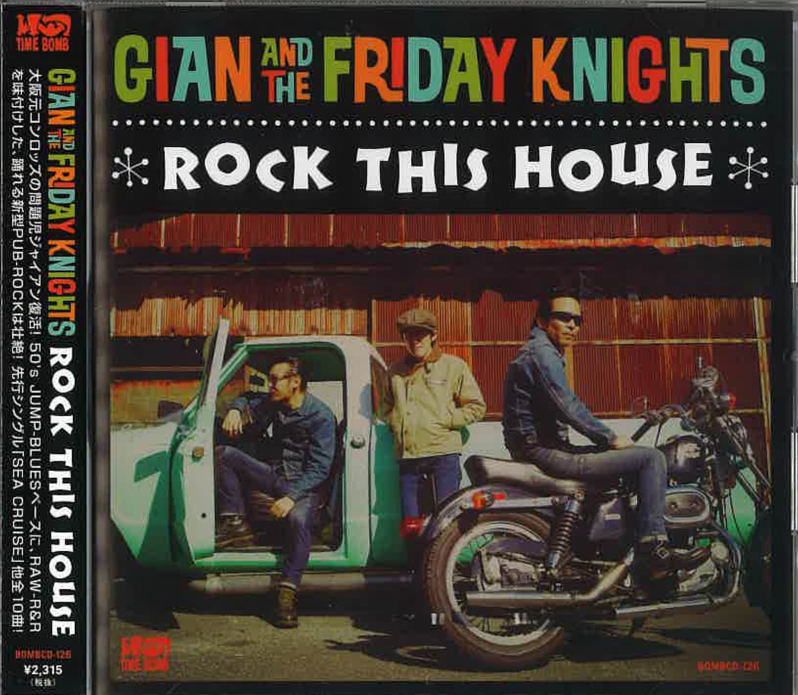 GIAN & THE FRIDAY KNIGHTS (ジャイアン & ザ・フライデーナイツ) - Rock This House (Japan タイムボム 限定ボーナス入り CD/ New)大阪新型パブロック'17年デビュー・アルバム!