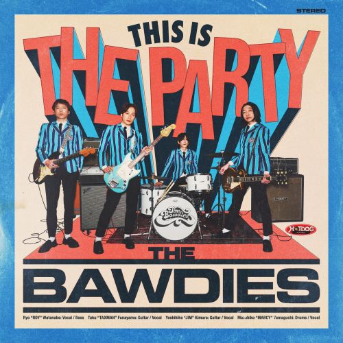 BAWDIES (ボウディーズ) - This Is The Party (日本 限定アナログ LP/New) '26年新作アルバム、5/27発売、予約受付中!