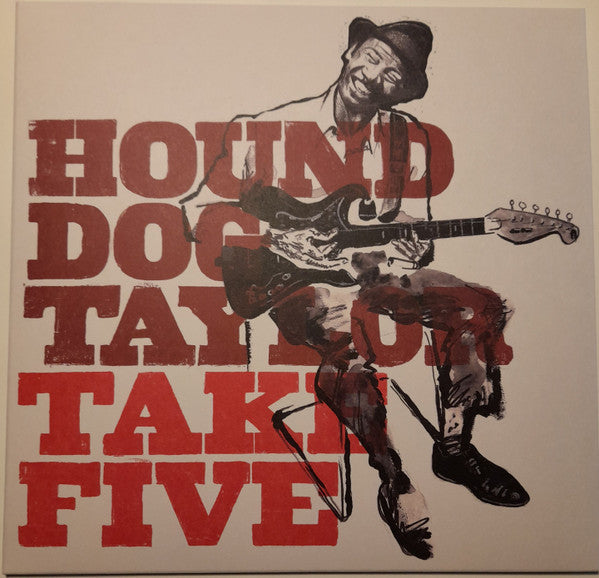 HOUND DOG TAYLOR / HOMESICK JAMES (ハウンド・ドッグ・テイラー / ホームシック・ジェイムス) - Take Five + 5 (スペイン限定10インチ モノラル ミニ LP/New) 初期シングル3枚合体再発!