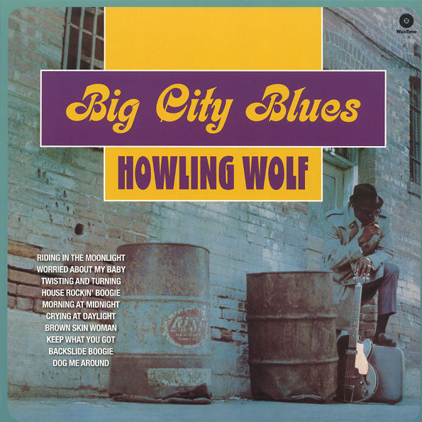 HOWLIN’ WOLF (ハウリン・ウルフ) - Big City Blues <Howling Wolf Sings The Blues> (EU 限定復刻再発180g LP/New)'51〜'52年RPM社3枚のシングル+未発表音源編集'62年アルバム