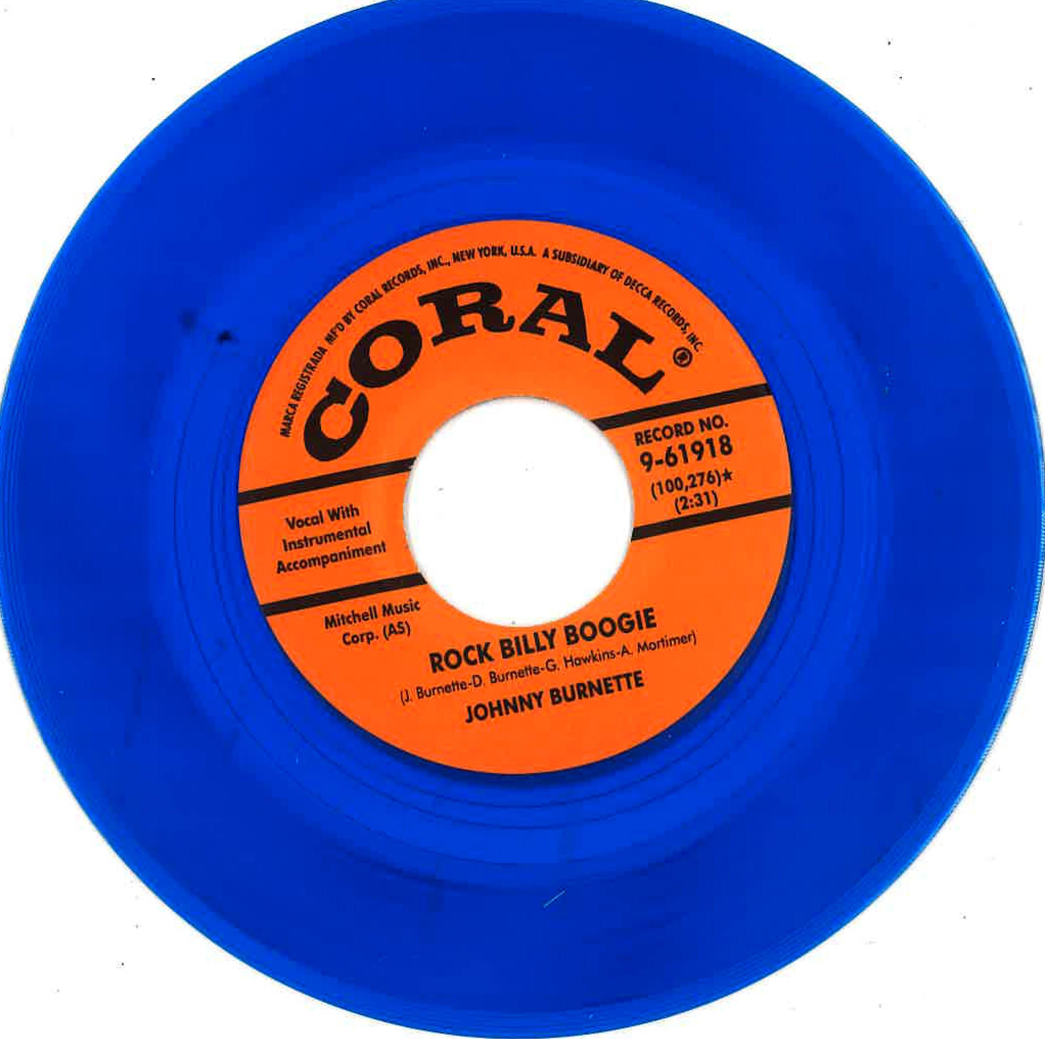 JOHNNY BURNETTE (ジョニー・バーネット) - Rock Billy Boogie (US 限定復刻リプロ再発「オレンジラベ・クリアブルー盤」 7"+カンパニースリーブ/New)ロバート・ゴードンのカヴァ原曲爆ロカビリー・クラシック!