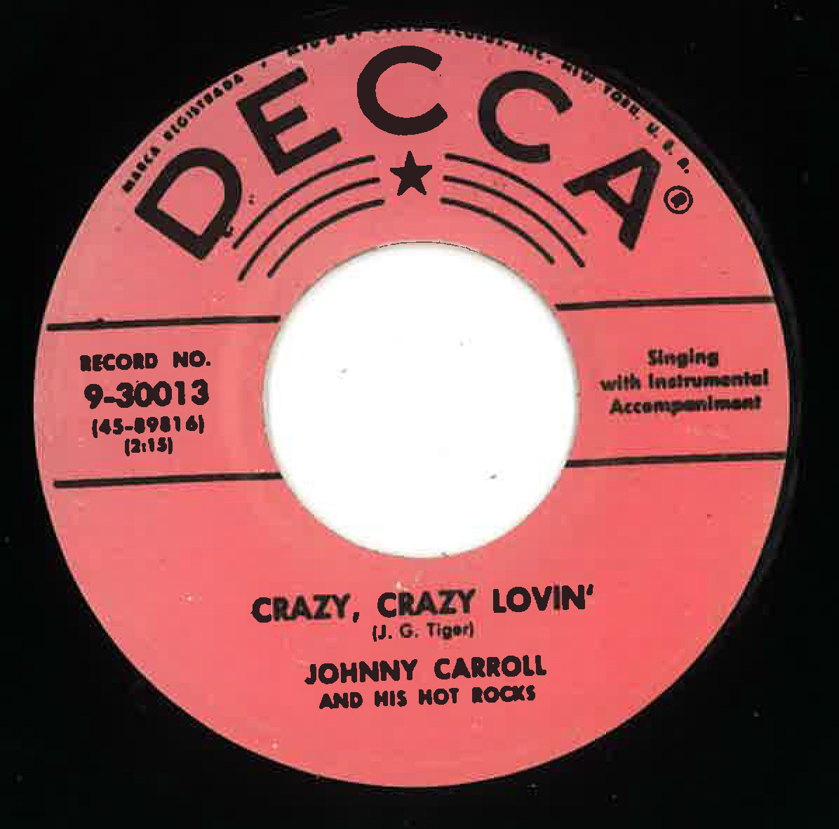 JOHNNY CARROLL & His Hot Rocks (ジョニー・キャロル & ヒズ・ホットロックス) - Crazy, Crazy Lovin' / Hot Rock (US 限定リプロ再発「黒盤」7インチ/New) 両面共アップテンポ・ロカビリー古典