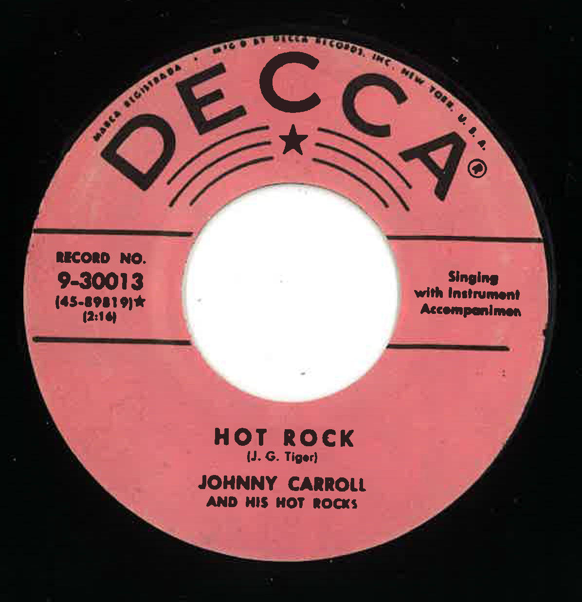 JOHNNY CARROLL & His Hot Rocks (ジョニー・キャロル & ヒズ・ホットロックス) - Crazy, Crazy Lovin' / Hot Rock (US 限定リプロ再発「黒盤」7インチ/New) 両面共アップテンポ・ロカビリー古典