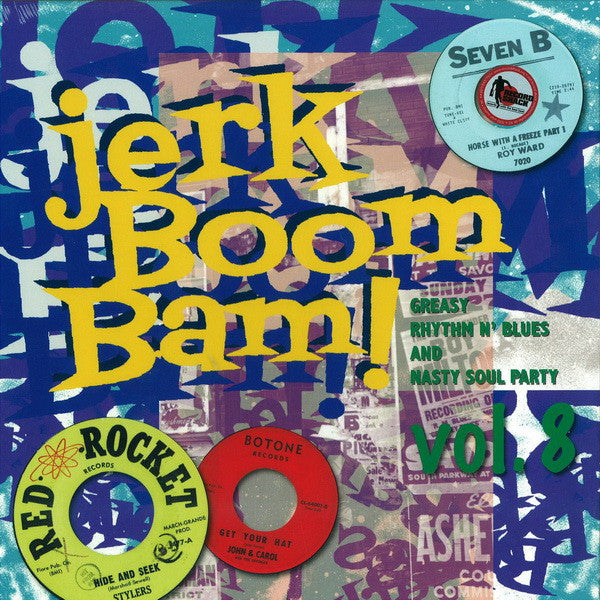 V.A. (50’s〜60's RAW-R&B/ノーザン&ラテン SOULレア・シングル編集シリーズ・コンピ) - The Jerk Boom! Bam! Vol.8 (ドイツ限定プレス LP/New)