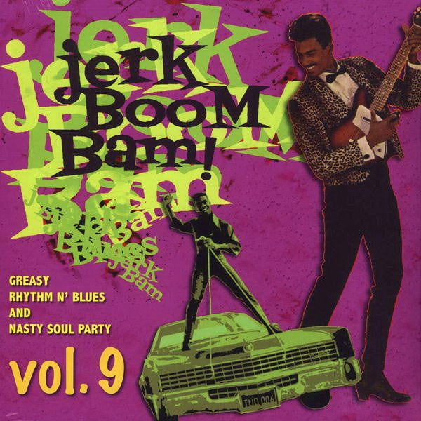 V.A. (50’s〜60's RAW-R&B/ノーザン&ラテン SOULレア・シングル編集シリーズ・コンピ) - The Jerk Boom! Bam! Vol.9 (ドイツ限定プレス LP/New)