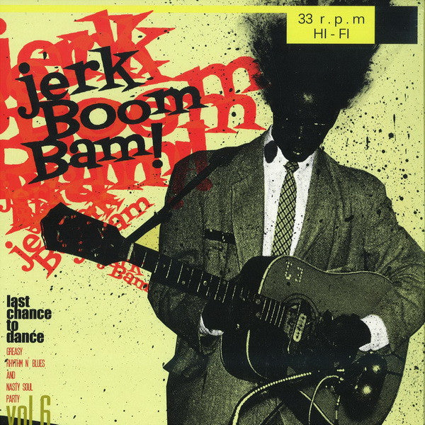 V.A. (50’s〜60's RAW-R&B/ノーザン&ラテン SOULレア・シングル編集シリーズ・コンピ) - The Jerk Boom! Bam! Vol.6 (ドイツ限定プレス LP/廃盤 New)