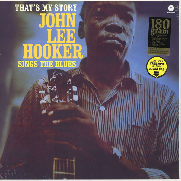 JOHN LEE HOOKER (ジョン・リー・フッカー) - That's My Story John Lee Hooker Sings The Blues (EU 限定復刻ボーナス入り再発180gLP/New)