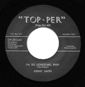 KENNY SMITH (ケニー・スミス) - I'm So Lonesome, Baby / Secret Date (US 限定リプロ再発 7インチ/ New) 硬派テディボーイ(ヒルビリー)ロカビリー
