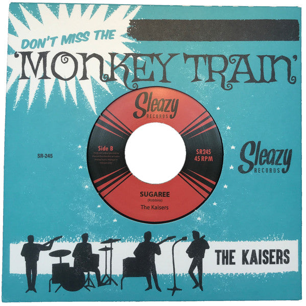KAISERS (カイザーズ) - Monkey Train / Sugaree (スペイン 限定 7インチ+タイトル・ダイカット・スリーブ /New)キレキレ・ビート2サイダー!