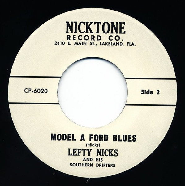 LEFTY NICKS & HIS SOUTHERN DRIFTERS (レフティ・ニックス & ザ・サザン・ドリフターズ) - Model A Ford Blues / Always Alone (US 限定リプロ再発 7インチ/ New) ヒルビリー名曲!