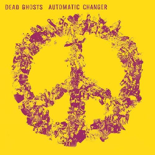 DEAD GHOSTS (デッド・ゴースツ) - Automatic Changer (US 限定リリース LP/NEW) '20年アルバム