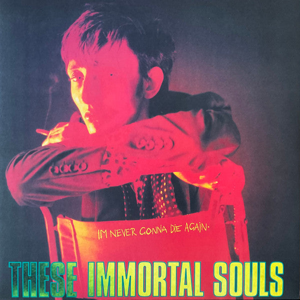 THESE IMMORTAL SOULS (ディーズ・イモータル・ソウルズ) - I'm Never Gonna Die Again (EU 限定復刻リマスター再発 LP/NEW)